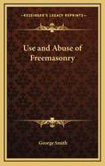 Use and Abuse of Freemasonry