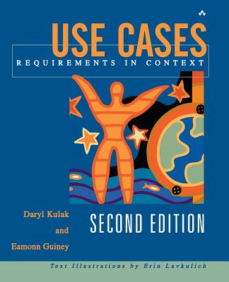 Use Cases: Requirements in Context - Kulak, Daryl, and Guiney, Eamonn