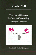 Use of Dreams in Couple Counseling: A Jungian Perspective