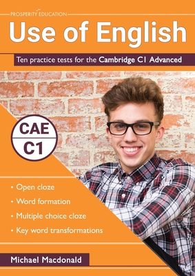 Use of English: Ten practice tests for the Cambridge C1 Advanced - Macdonald, Michael