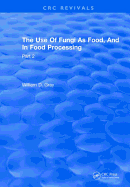 Use Of Fungi As Food: Volume 2