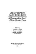 Use of Health Care Resources: A Comparative Study of Two Health Plans