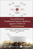 Use of Patented Traditional Chinese Medicine Against Covid-19: A Practical Manual