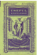 Useful Knowledge: The Victorians, Morality, and the March of Intellect