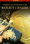 Useful Techniques for Woodturners - Guild of Master Craftsman (Editor), and Woodturning Magazine