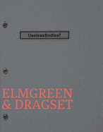 Useless Bodies? - Elmgreen & Dragset