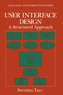 User Interface Design: A Structured Approach
