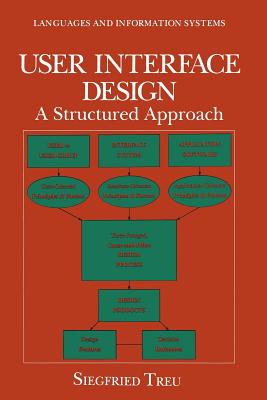 User Interface Design: A Structured Approach - Treu, Siegfried