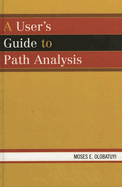 User's Guide to Path Analysis