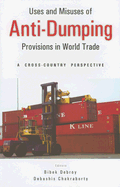 Uses and Misuses of Anti-Dumping Provisions in World Trade: A Cross-Country Perspective