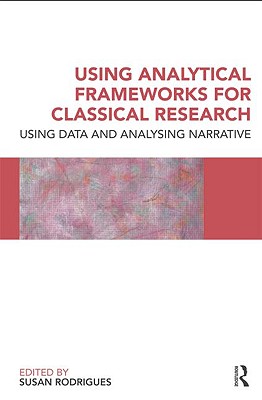 Using Analytical Frameworks for Classroom Research: Collecting Data and Analysing Narrative - Rodrigues, Susan (Editor)