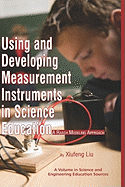 Using and Developing Measurement Instruments in Science Education: A Rasch Modeling Approach (Hc)