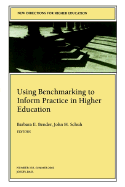 Using Benchmarking to Inform Practice in Higher Education: New Directions for Higher Education, Number 118