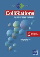 Using Collocations for Natural English: Student's Book with digital extras