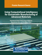 Using Computational Intelligence for Sustainable Manufacturing of Advanced Materials
