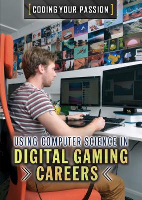 Using Computer Science in Digital Gaming Careers - Culp, Jennifer