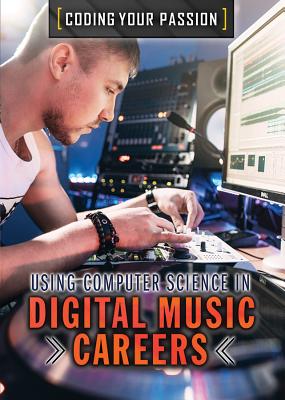 Using Computer Science in Digital Music Careers - Culp, Jennifer