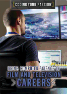 Using Computer Science in Film and Television Careers