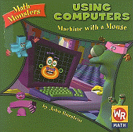 Using Computers: Machine with a Mouse