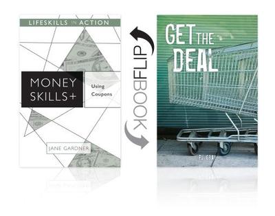 Using Coupons/ Get the Deal (Money Skills) - Gardner, Jane, and Gray, Pj