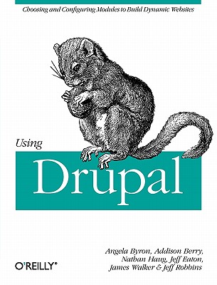 Using Drupal - Robbins, Jeff, and Byron, and Berry, Heather