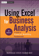 Using Excel for Business Analysis: A Guide to Financial Modelling Fundamentals + Website