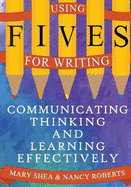 Using FIVES for Writing: Communicating, Thinking, and Learning Effectively