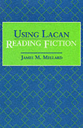 Using Lacan, Reading Fiction