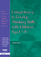 Using Literacy to Develop Thinking Skills with Children Aged 7-11