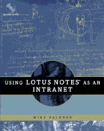 Using Lotus Notes as an Intranet - Falkner, Mike