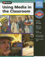 Using Media in the Classroom, Middle School