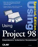 Using Microsoft Project 98 - Pyron, Tim, and Valentine, Kathy, and Shires, Jo Ellen