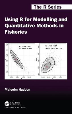 Using R for Modelling and Quantitative Methods in Fisheries - Haddon, Malcolm