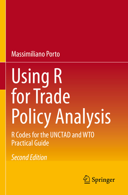 Using R for Trade Policy Analysis: R Codes for the UNCTAD and WTO Practical Guide - Porto, Massimiliano