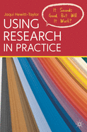 Using Research in Practice: It Sounds Good, But Will it Work?