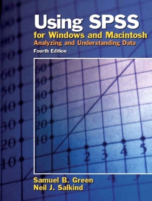 Using SPSS for Windows and Macintosh: Analyzing and Understanding Data - Green, Samuel B, and Salkind, Neil J, Dr.