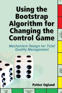 Using the Bootstrap Algorithm for Changing the Control Game