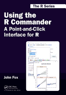 Using the R Commander: A Point-and-Click Interface for R