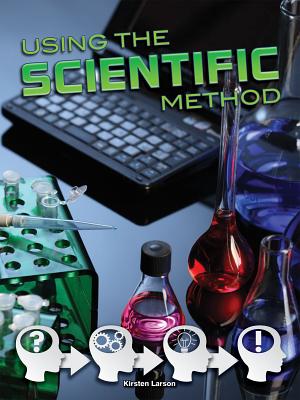 Using the Scientific Method - Larson, Kirsten