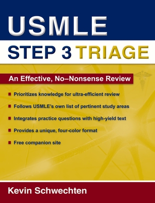 USMLE Step 3 Triage: An Effective, No-Nonsense Review - Schwechten, Kevin, and Swechten, Kevin