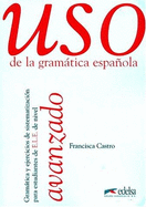 Uso De La Gramatica Espanola: Nivel Avanzado