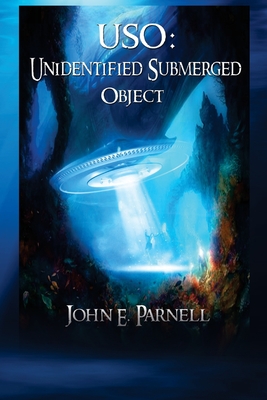 USO: Unidentified Submerged Object - Parnell, John E