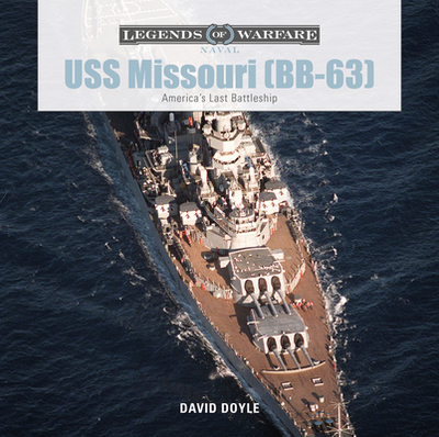 USS Missouri (Bb-63): America's Last Battleship - Doyle, David