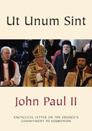 Ut Unum Sint: Encyclical Letter on the Church's Commitment to Ecumenism