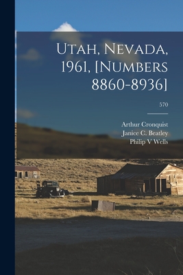 Utah, Nevada, 1961, [numbers 8860-8936]; 570 - Cronquist, Arthur, and Beatley, Janice C (Janice Carson) 1 (Creator), and Wells, Philip V