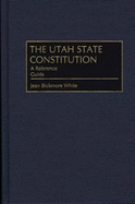 Utah State Constitution: A Reference Guide