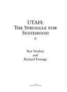 Utah: The Struggle for Statehood - Verdoia, Ken, and Firmage, Richard