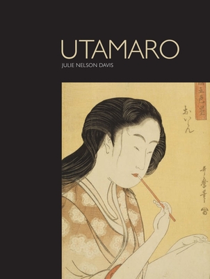 Utamaro and the Spectacle of Beauty: Revised and Expanded Second Edition - Davis, Julie Nelson