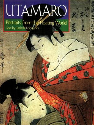 Utamaro: Portraits from the Floating World - Kobayashi, Tadashi