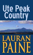 Ute Peak Country: A Western Story